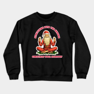 Stretching into the Season: Christmas Yoga Harmony Christmas Yoga Crewneck Sweatshirt
